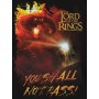 J!NX Lord of the Rings Shall Not Pass